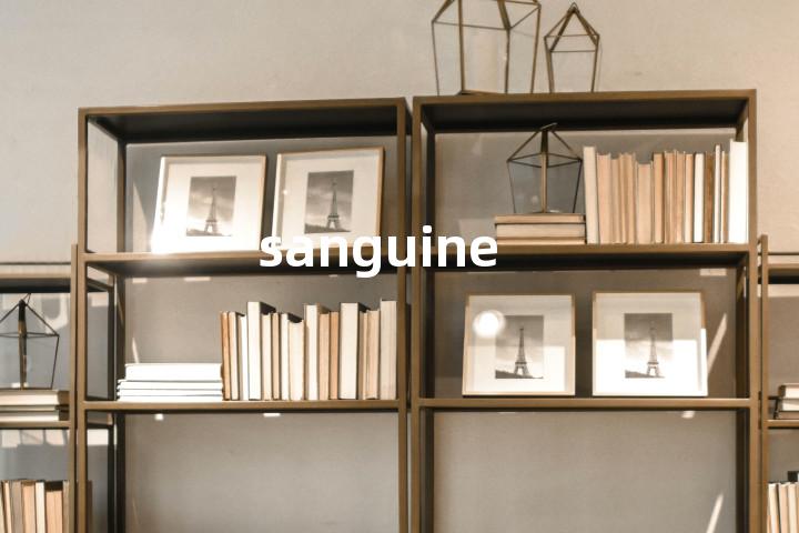 sanguine