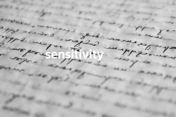 sensitivity