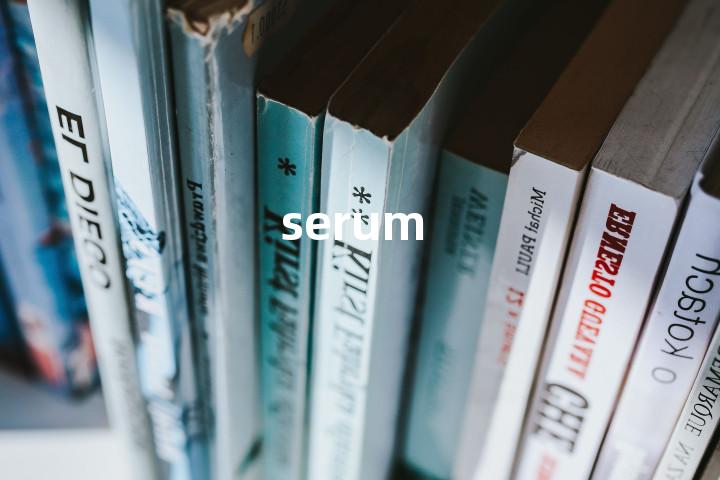 serum