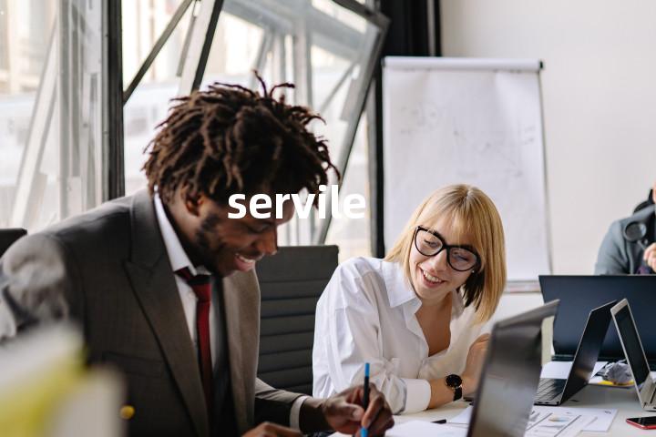 servile