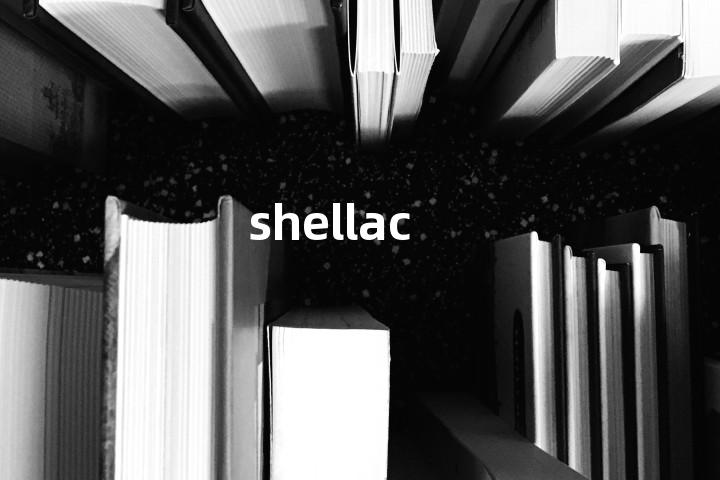 shellac