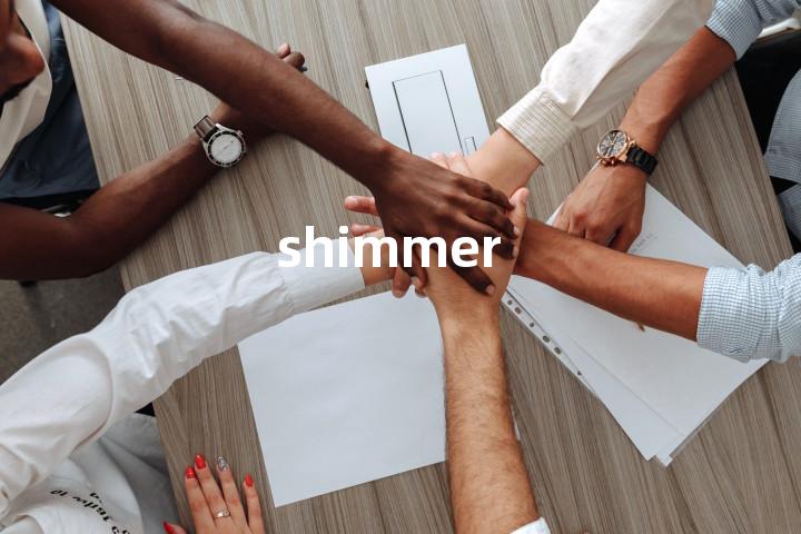 shimmer