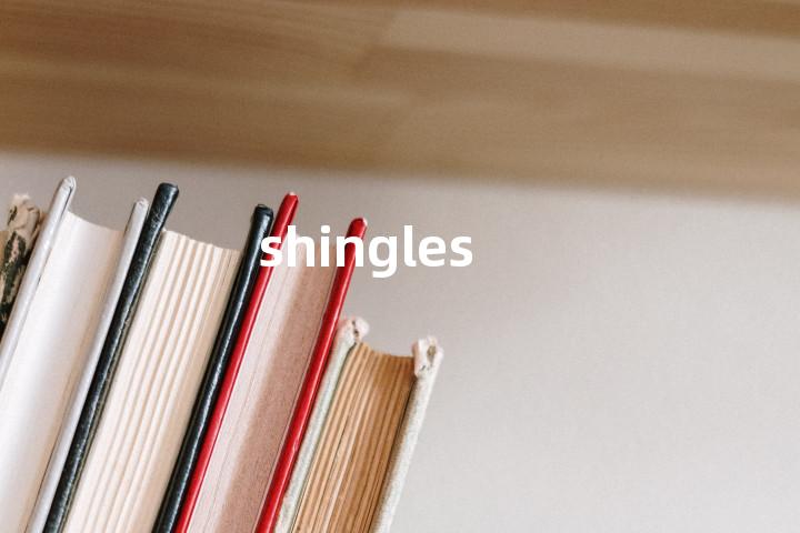 shingles