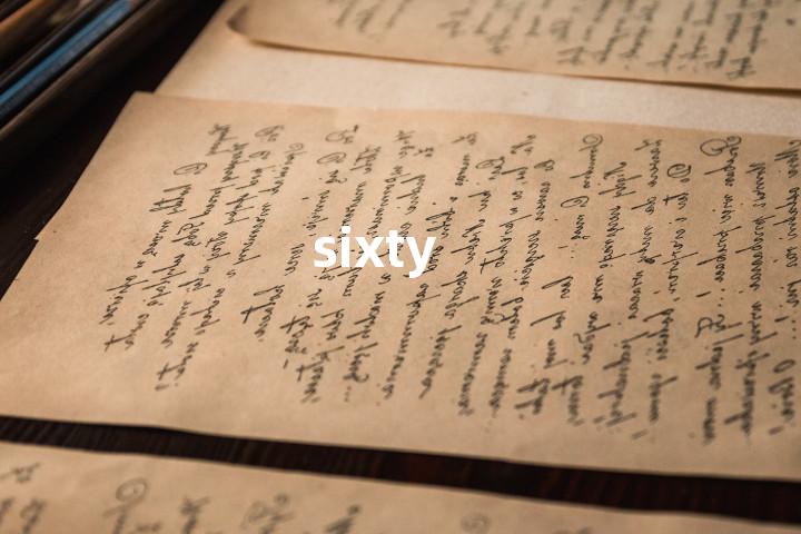 sixty