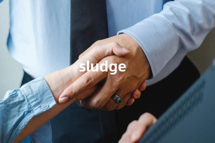 sludge