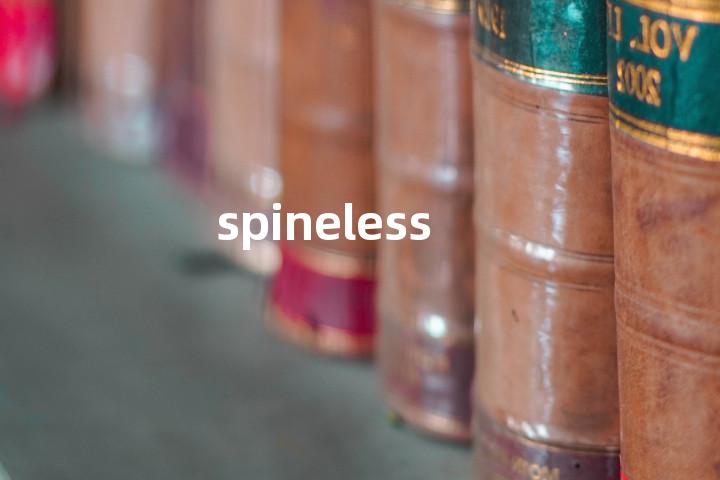 spineless