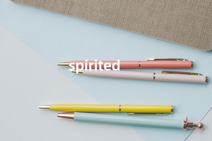 spirited
