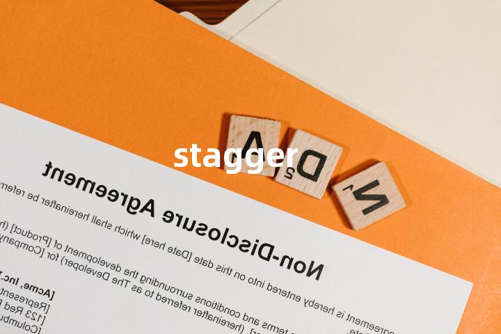 stagger