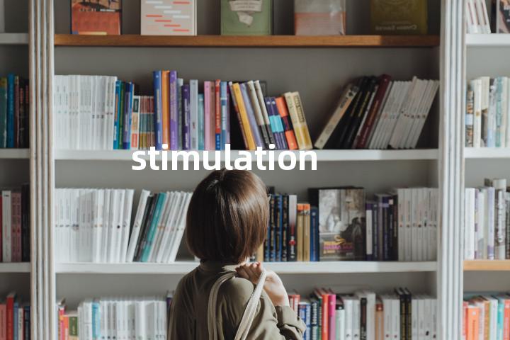 stimulation