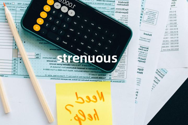 strenuous