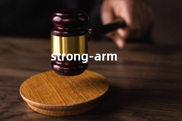 strong-arm