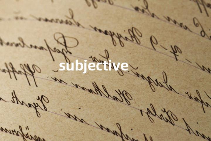 subjective