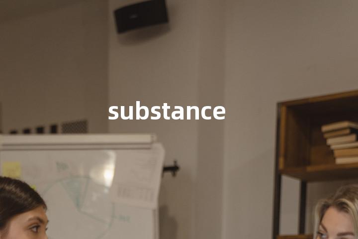 substance