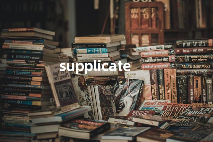 supplicate