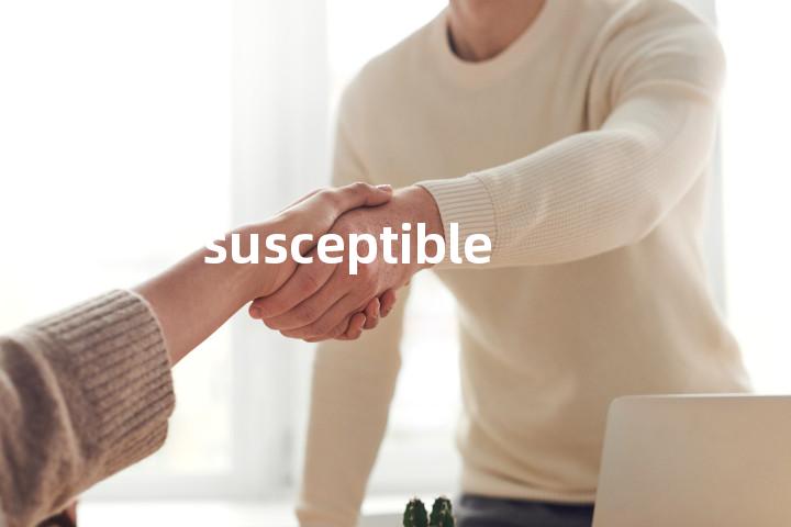 susceptible