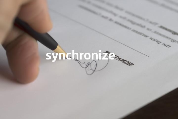 synchronize