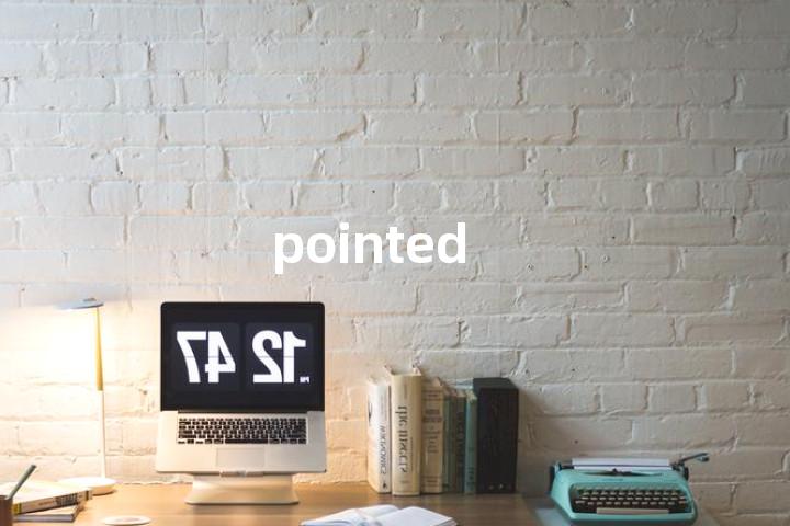 pointed