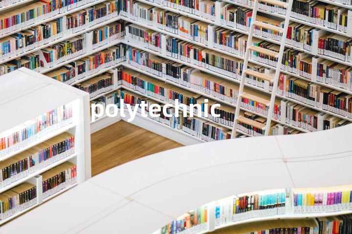 polytechnic