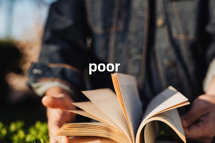 poor