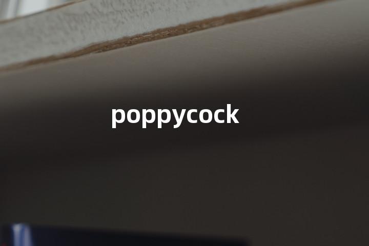 poppycock
