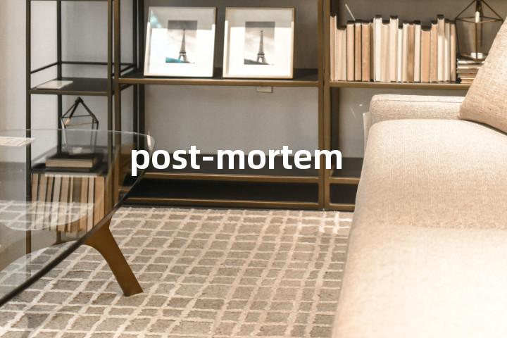 post-mortem