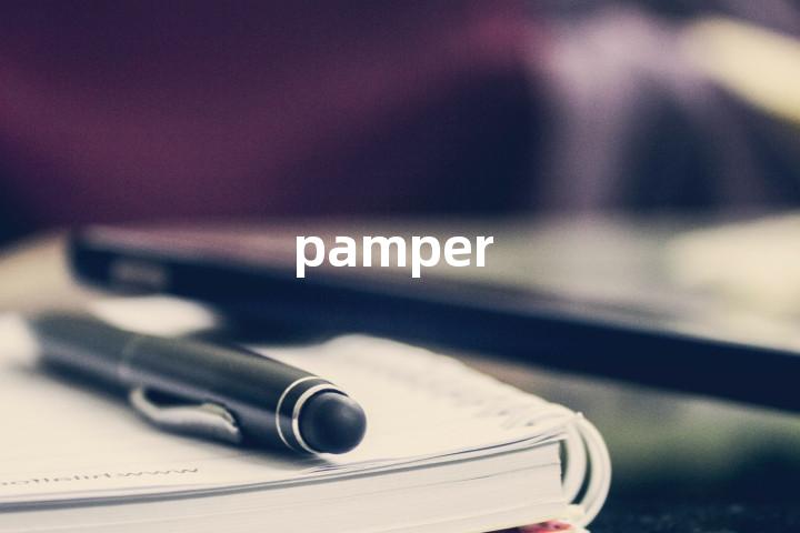 pamper