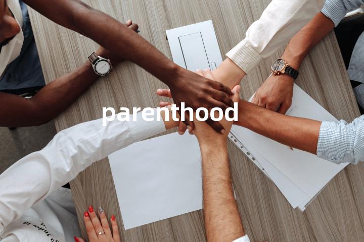 parenthood
