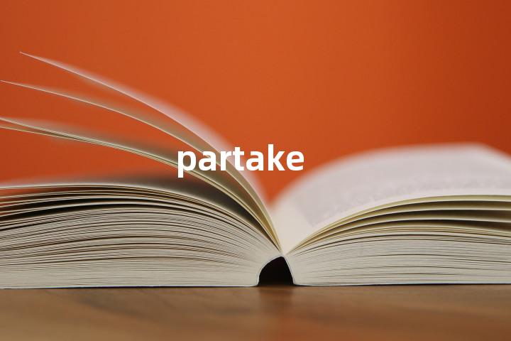 partake