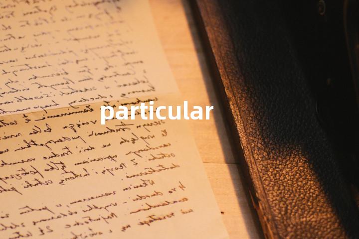 particular