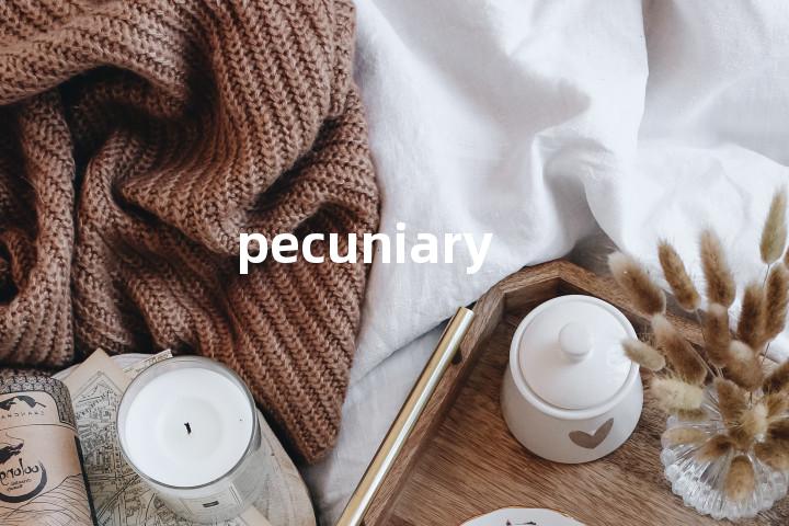 pecuniary