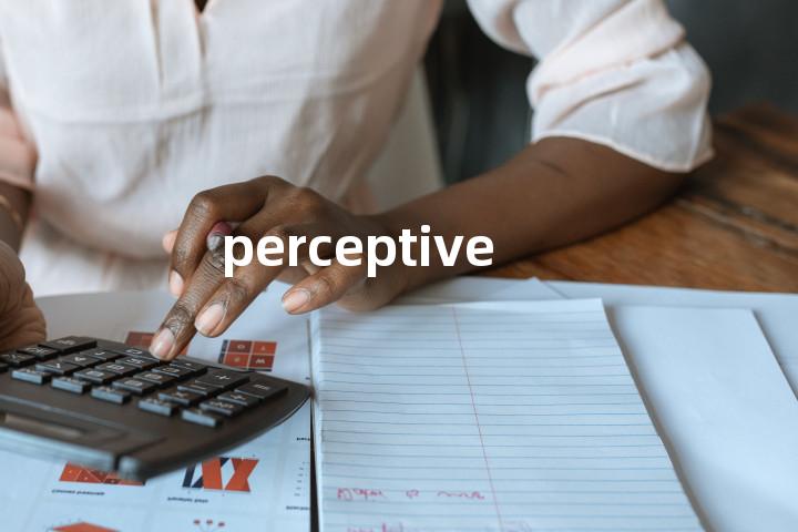 perceptive