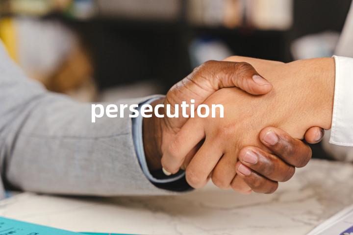 persecution