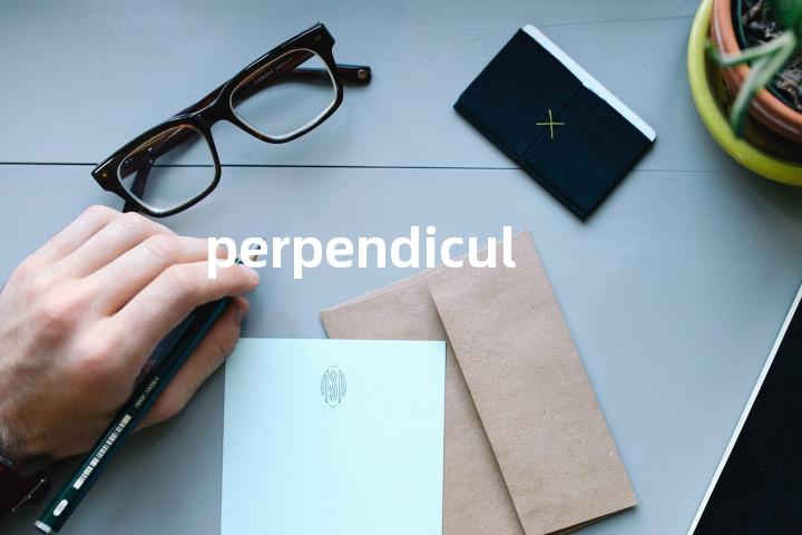 perpendicular