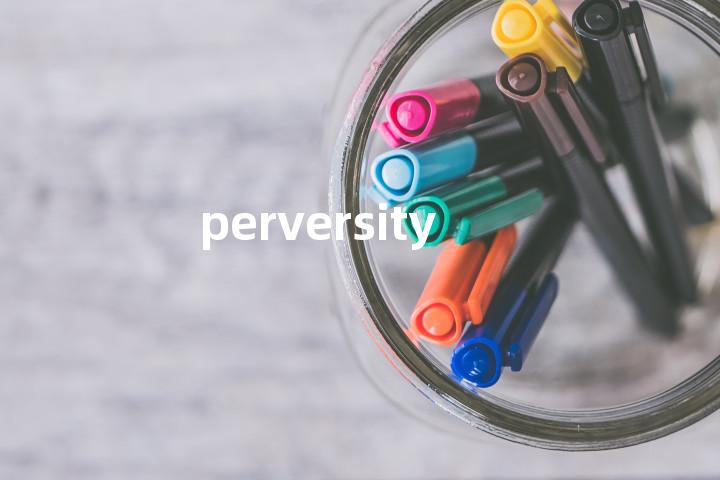 perversity