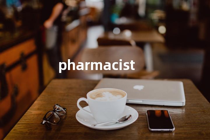 pharmacist