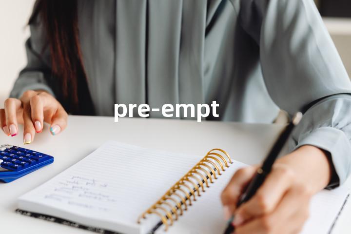 pre-empt
