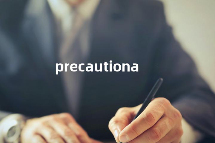precautionary