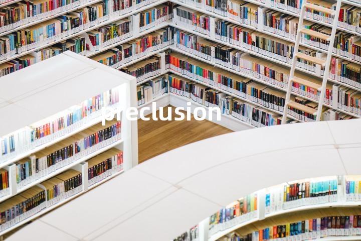 preclusion