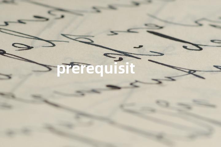 prerequisite