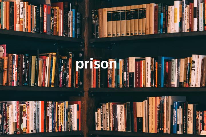 prison