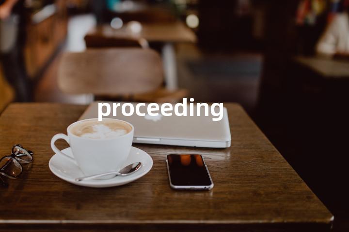 proceeding