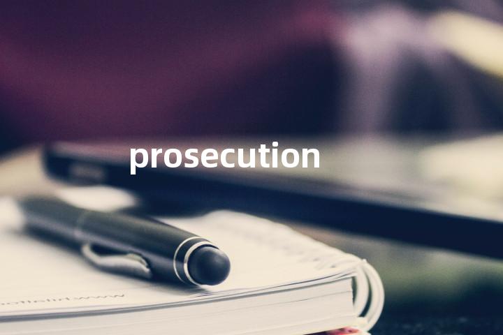 prosecution