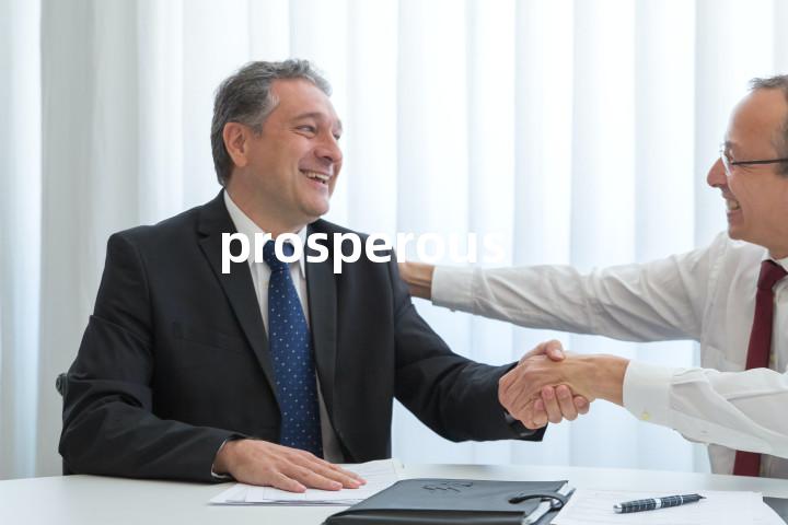 prosperous