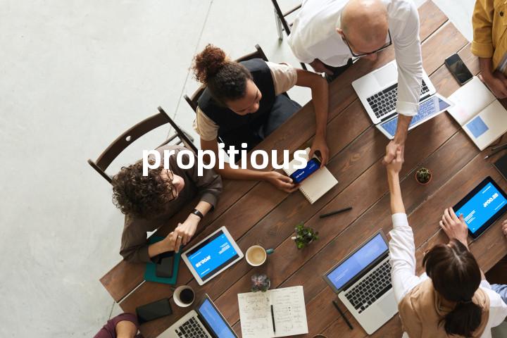 propitious