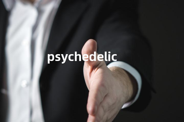 psychedelic