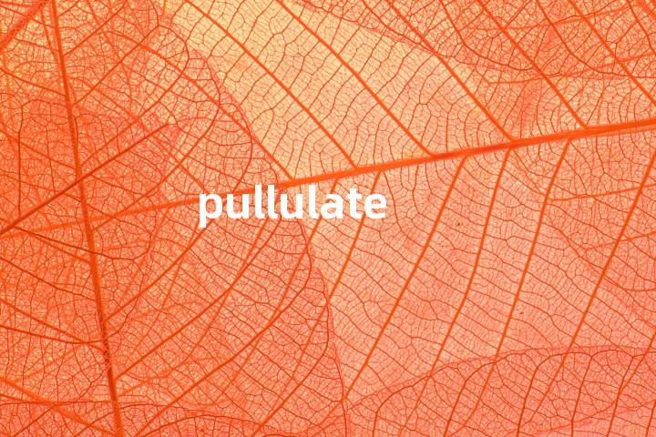 pullulate