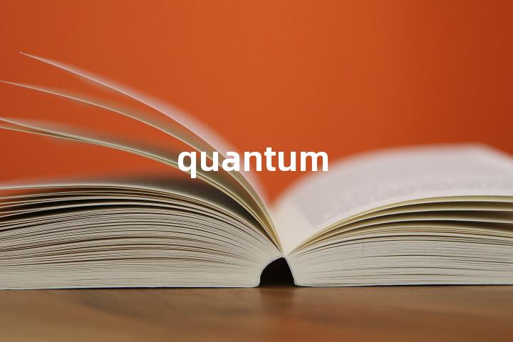 quantum