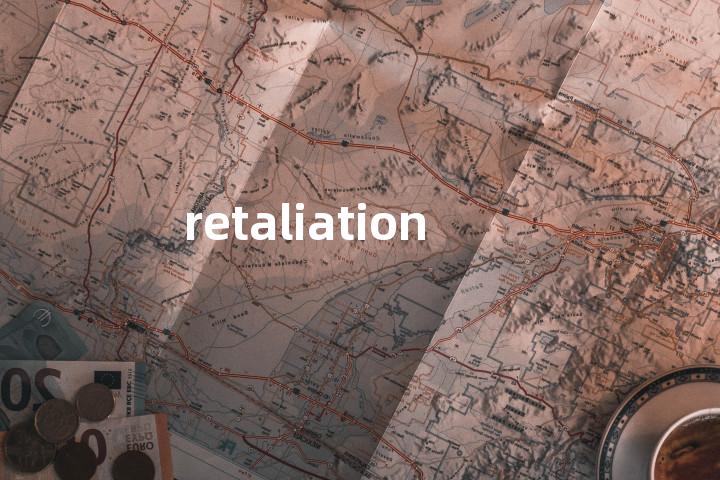 retaliation