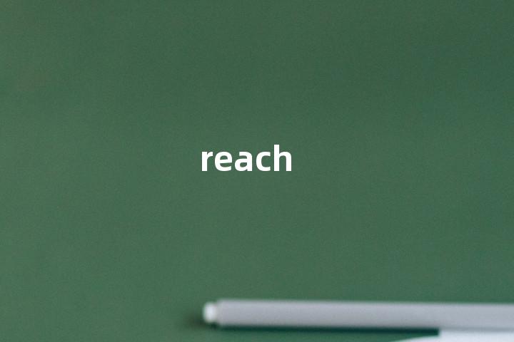 reach