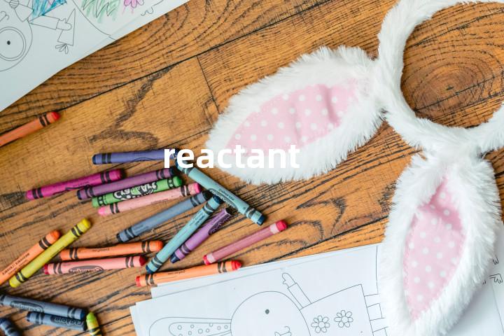 reactant